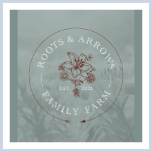 Roots & Arrows Family Farm