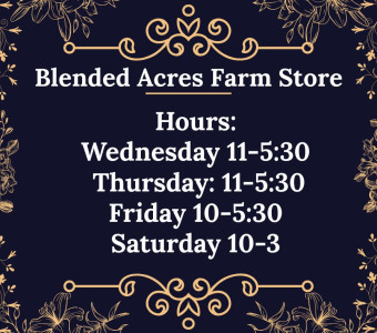 Farm Store Hours, or by appointment